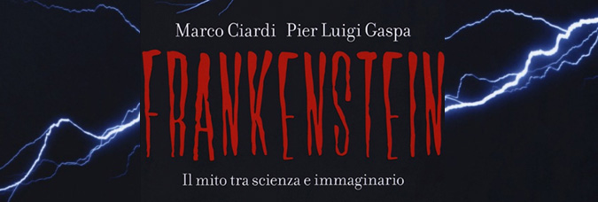 Frankenstein, tra scienza e immaginario