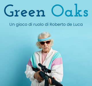 Sali e Gioca… di ruolo: Green Oaks